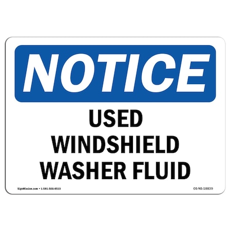 Signmission Safety Sign, OSHA Notice, 7" Height, Rigid Plastic, Used Windshield Washer Fluid Sign, Landscape OS-NS-P-710-L-18839